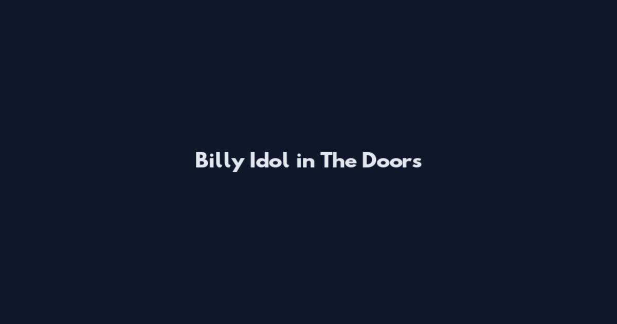 Billy Idol in The Doors