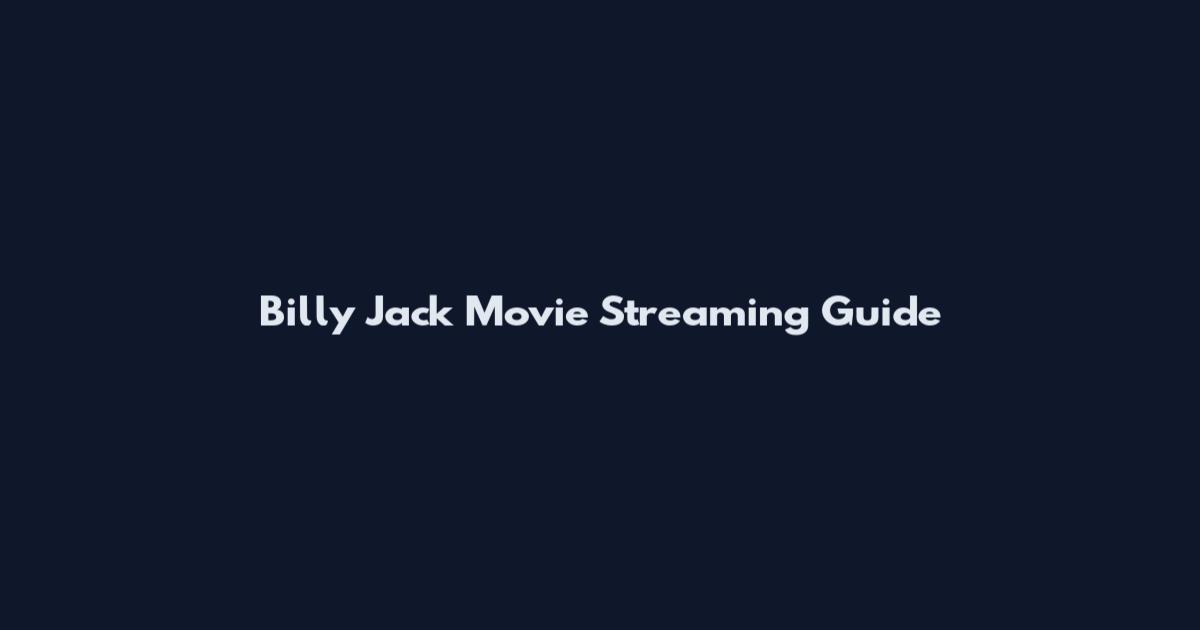 Billy Jack Movie Streaming Guide