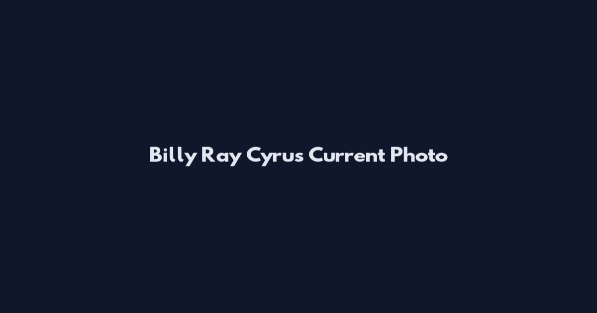 Billy Ray Cyrus Current Photo