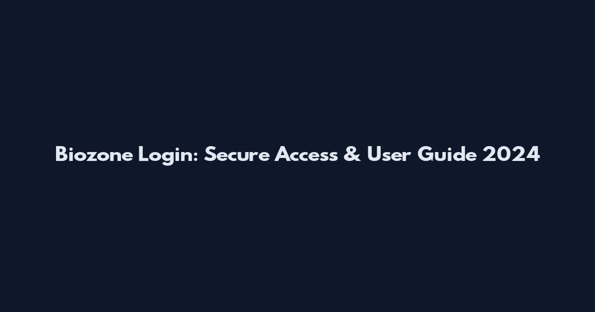 Biozone Login: Secure Access & User Guide 2024