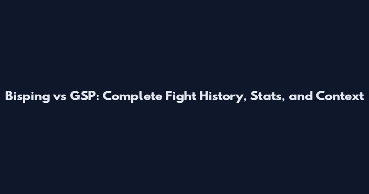 Bisping vs GSP: Complete Fight History, Stats, and Context