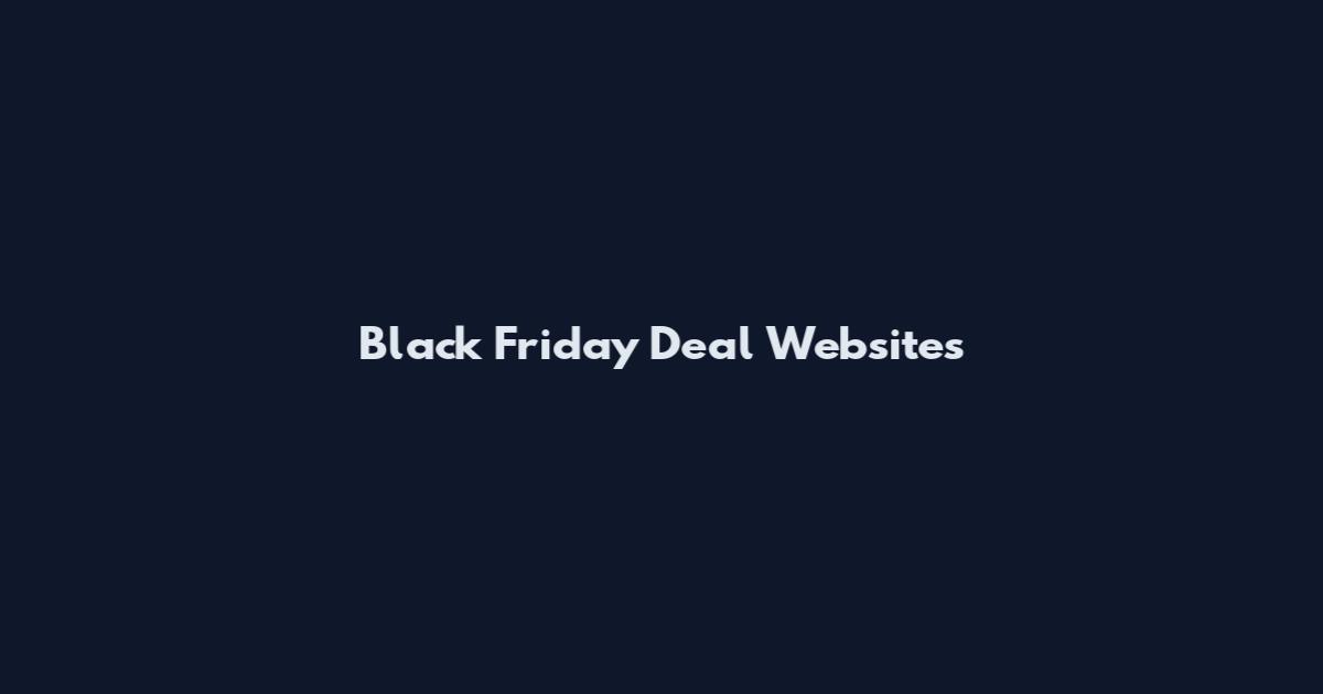 Black Friday Deal Websites