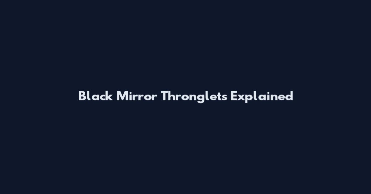 Black Mirror Thronglets Explained