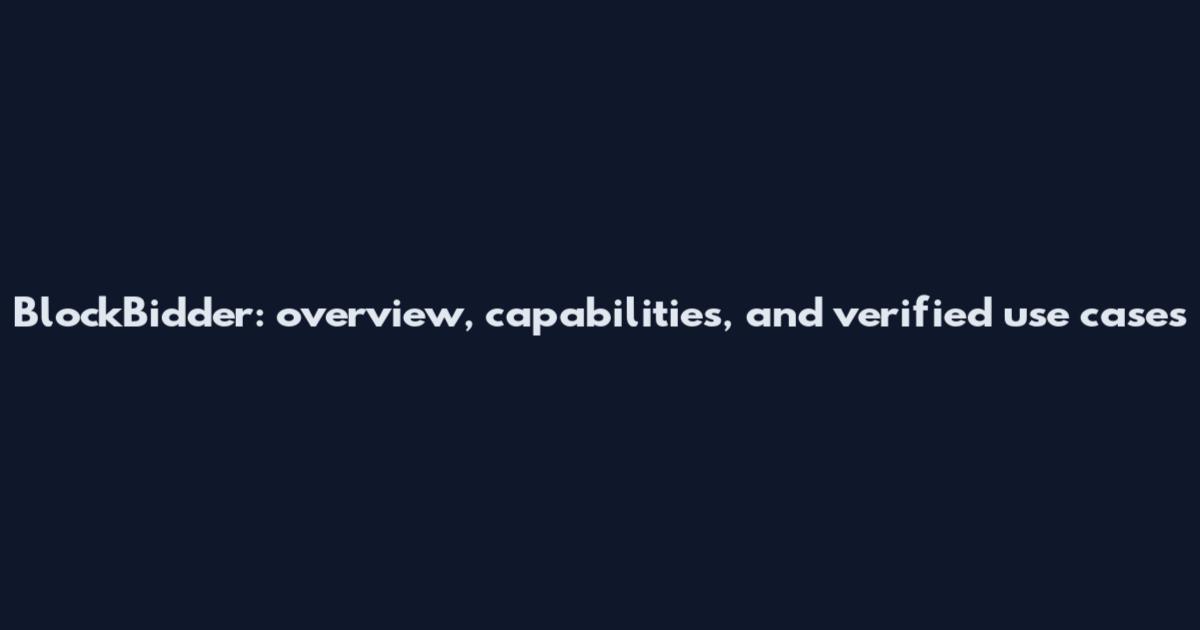 BlockBidder: overview, capabilities, and verified use cases