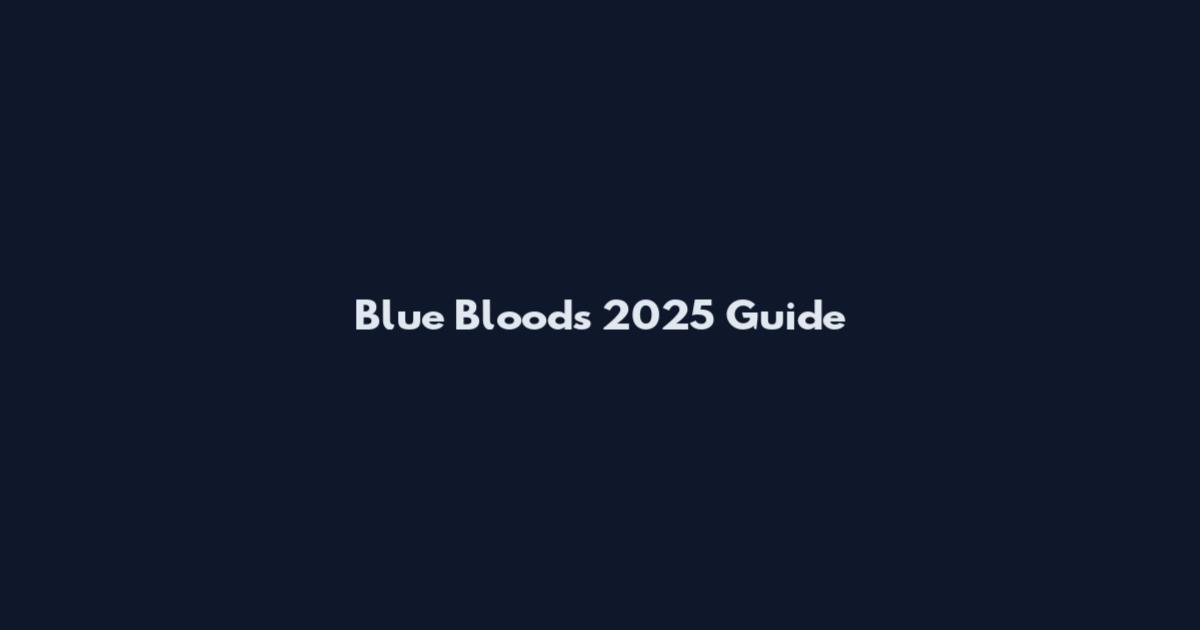 Blue Bloods 2025 Guide