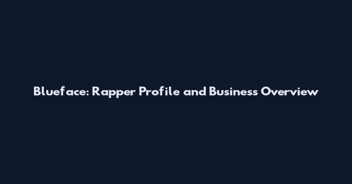 Blueface: Rapper Profile and Business Overview