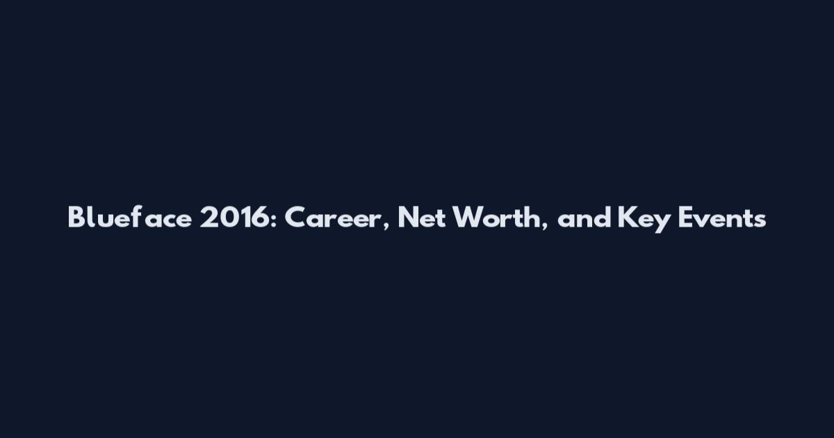 Blueface 2016: Career, Net Worth, and Key Events