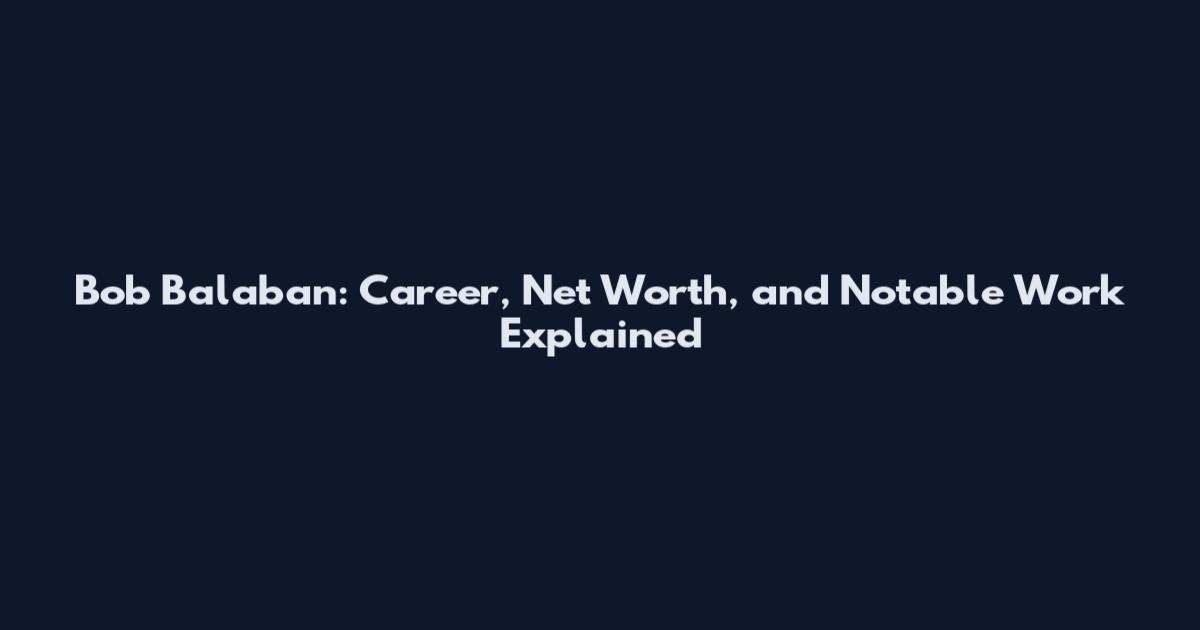 Bob Balaban: Career, Net Worth, and Notable Work Explained
