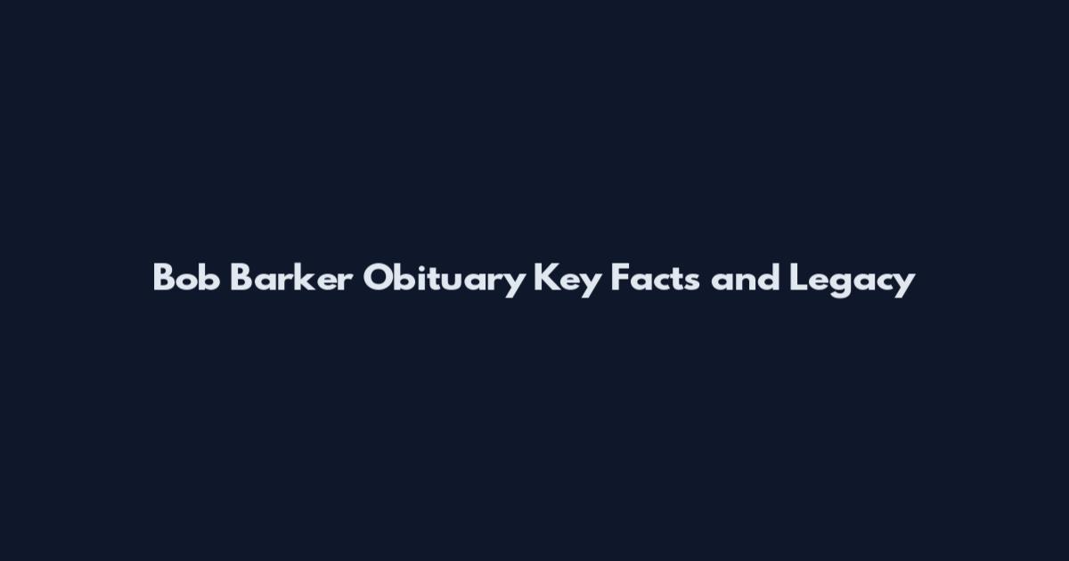 Bob Barker Obituary Key Facts and Legacy