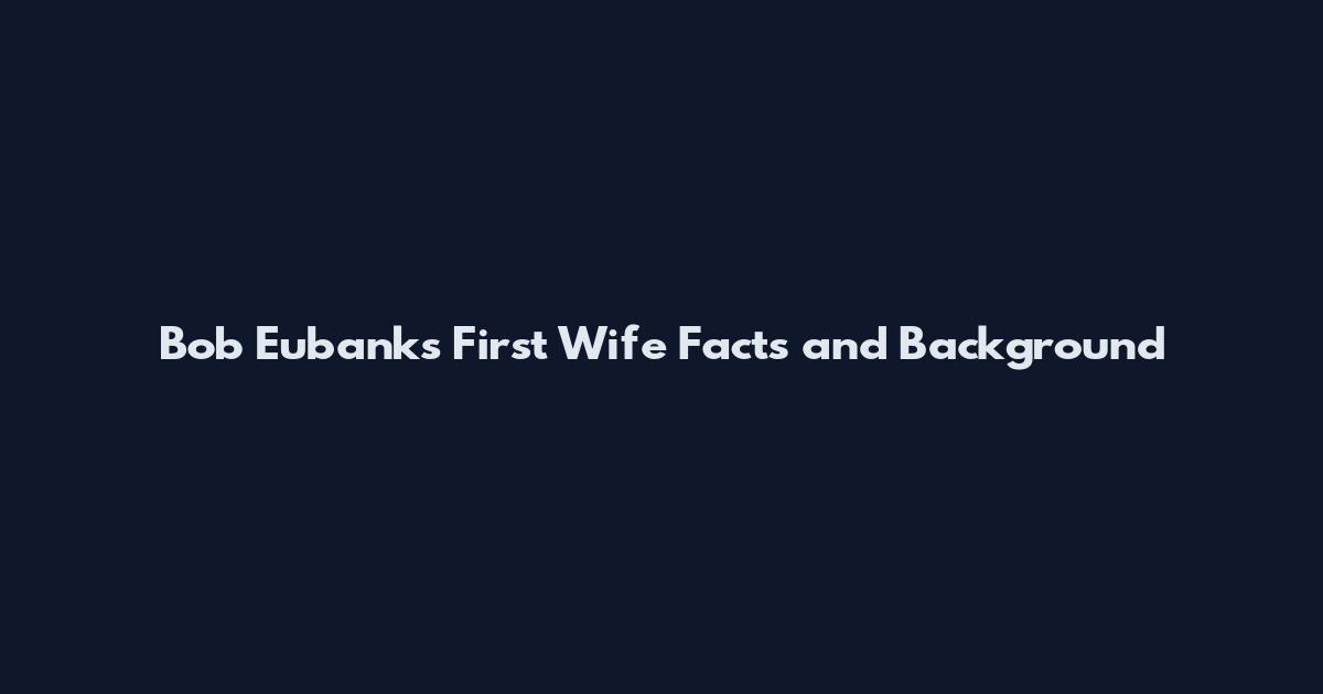 Bob Eubanks First Wife Facts and Background
