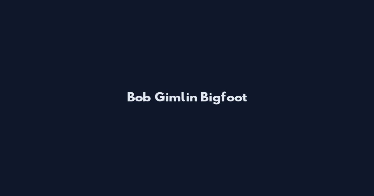 Bob Gimlin Bigfoot