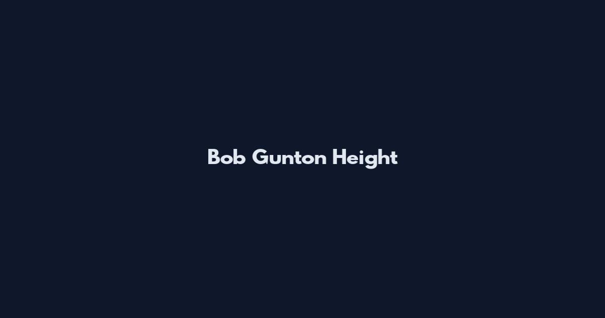 Bob Gunton Height