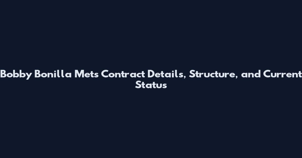 Bobby Bonilla Mets Contract Details, Structure, and Current Status