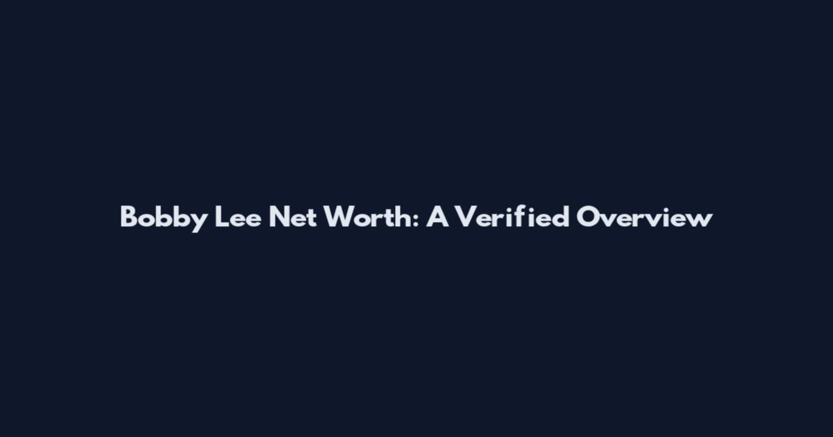 Bobby Lee Net Worth: A Verified Overview