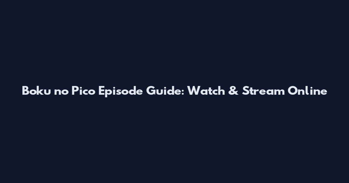 Boku no Pico Episode Guide: Watch & Stream Online