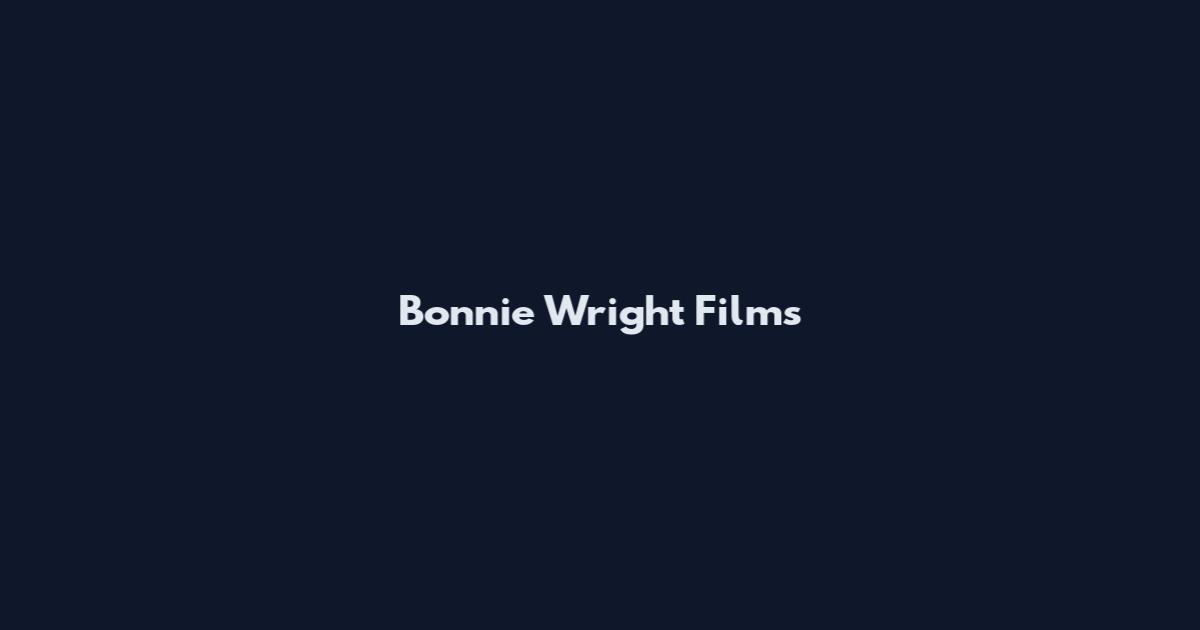 Bonnie Wright Films