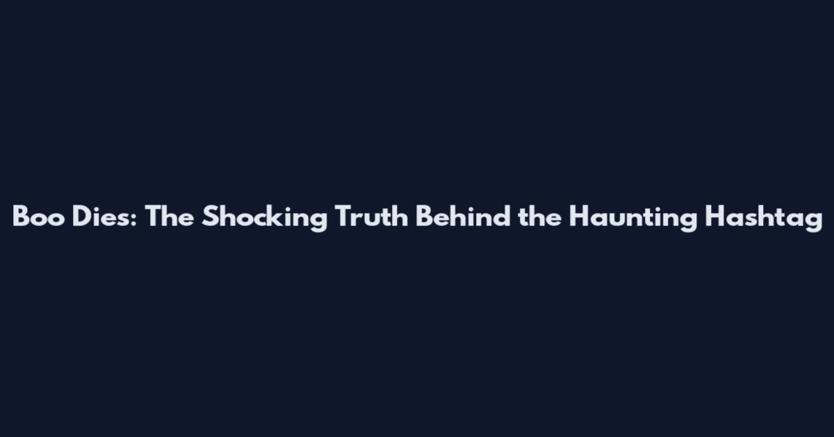 Boo Dies: The Shocking Truth Behind the Haunting Hashtag