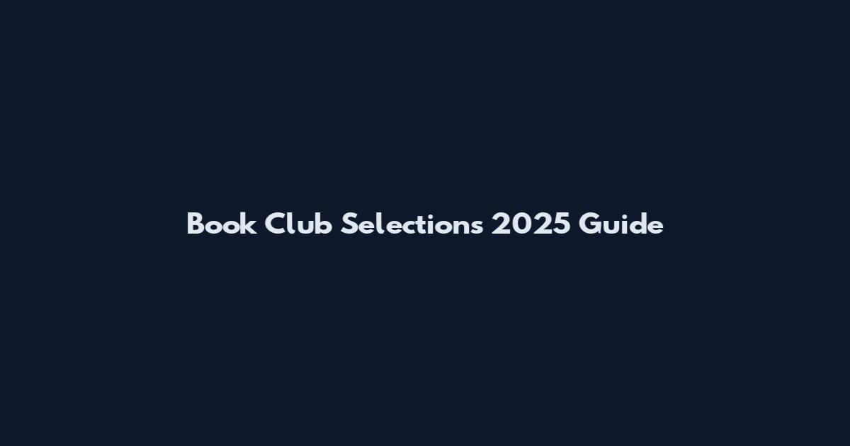 Book Club Selections 2025 Guide