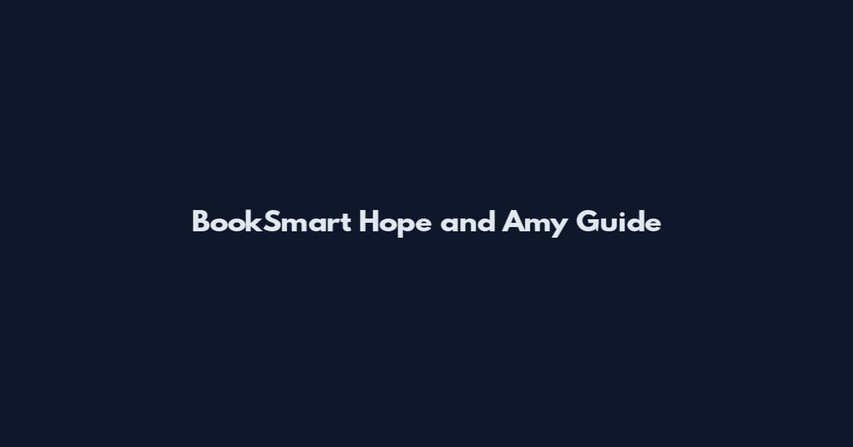 BookSmart Hope and Amy Guide