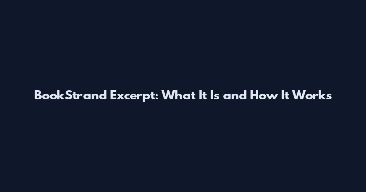 BookStrand Excerpt: What It Is and How It Works