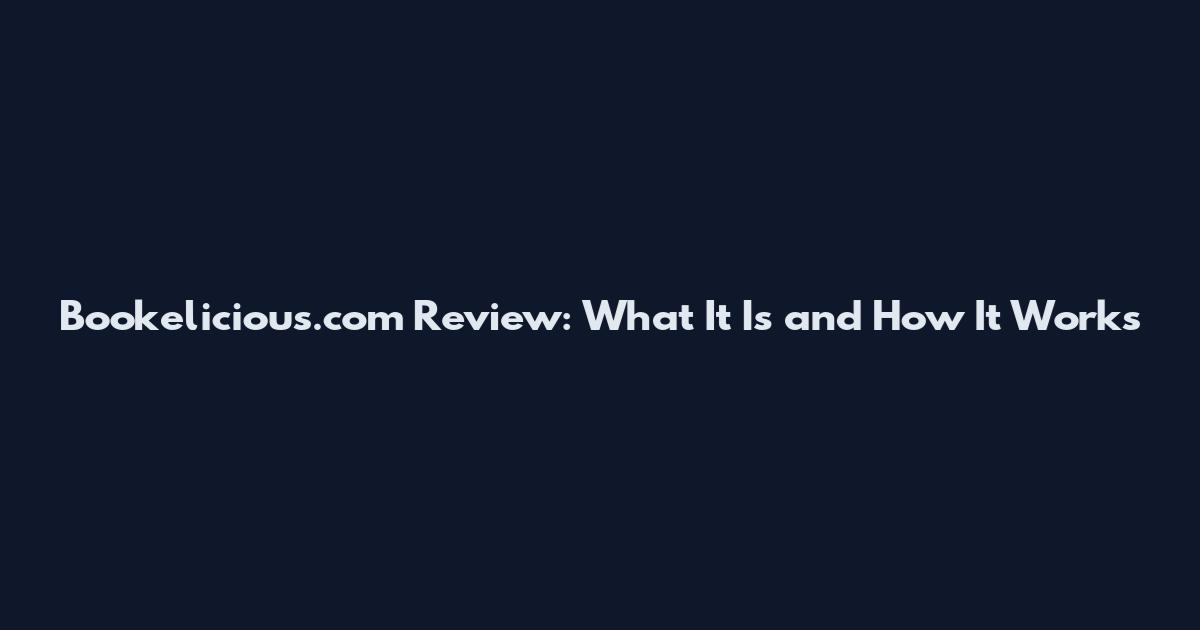 Bookelicious.com Review: What It Is and How It Works