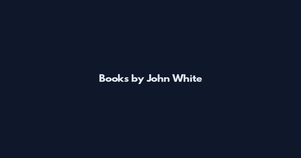 Books by John White