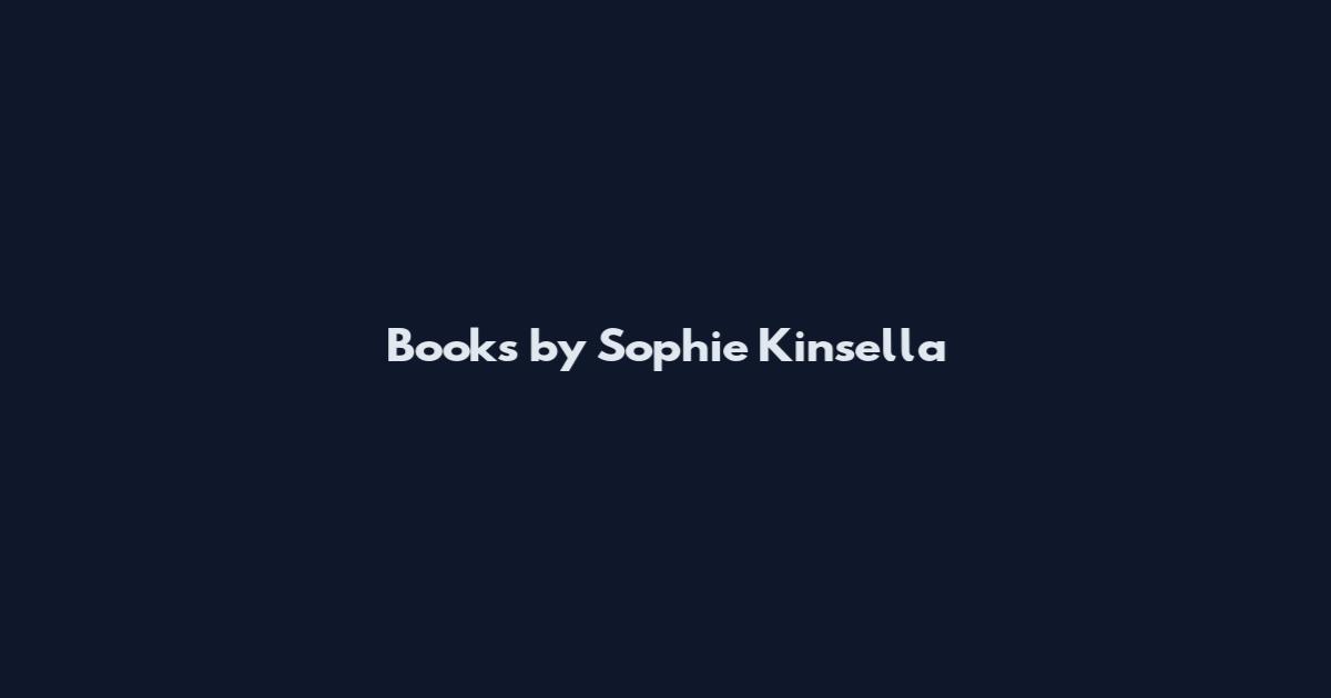 Books by Sophie Kinsella