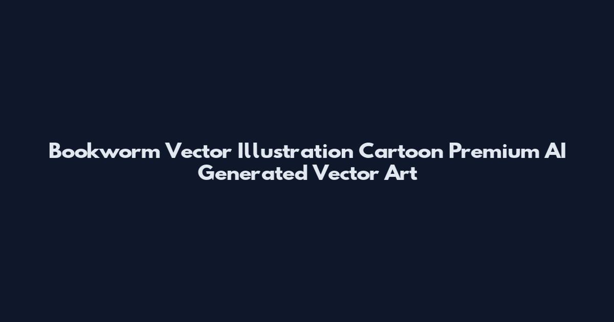 Bookworm Vector Illustration Cartoon Premium AI Generated Vector Art