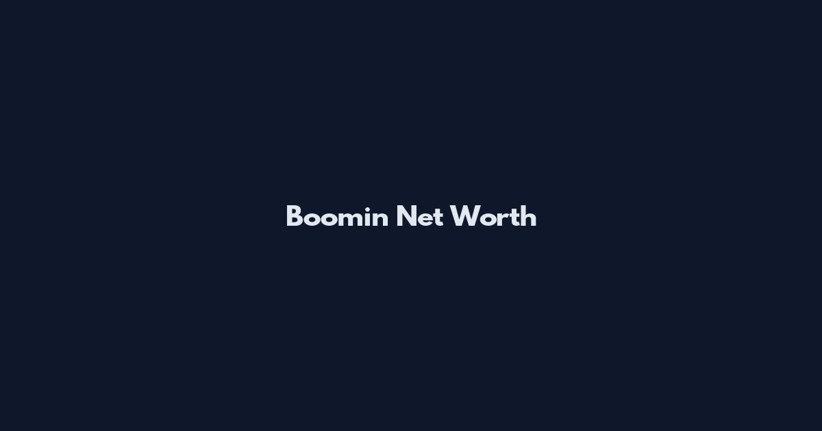 Boomin Net Worth