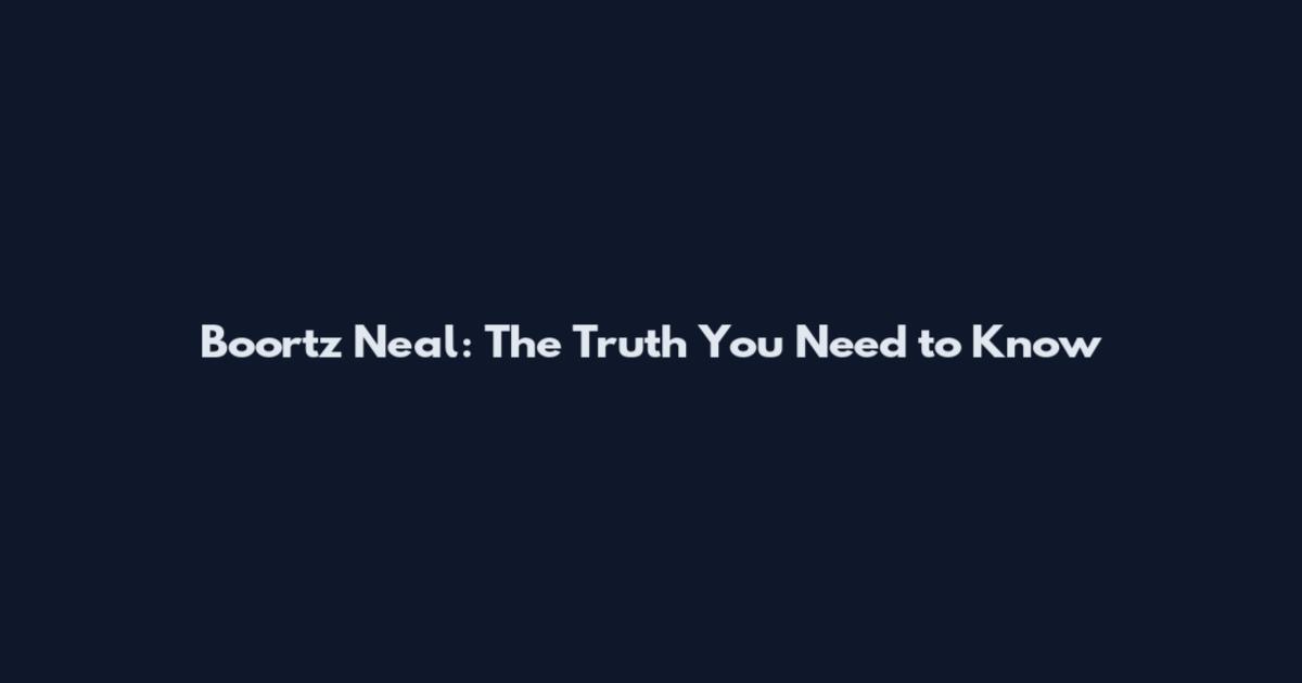 Boortz Neal: The Truth You Need to Know