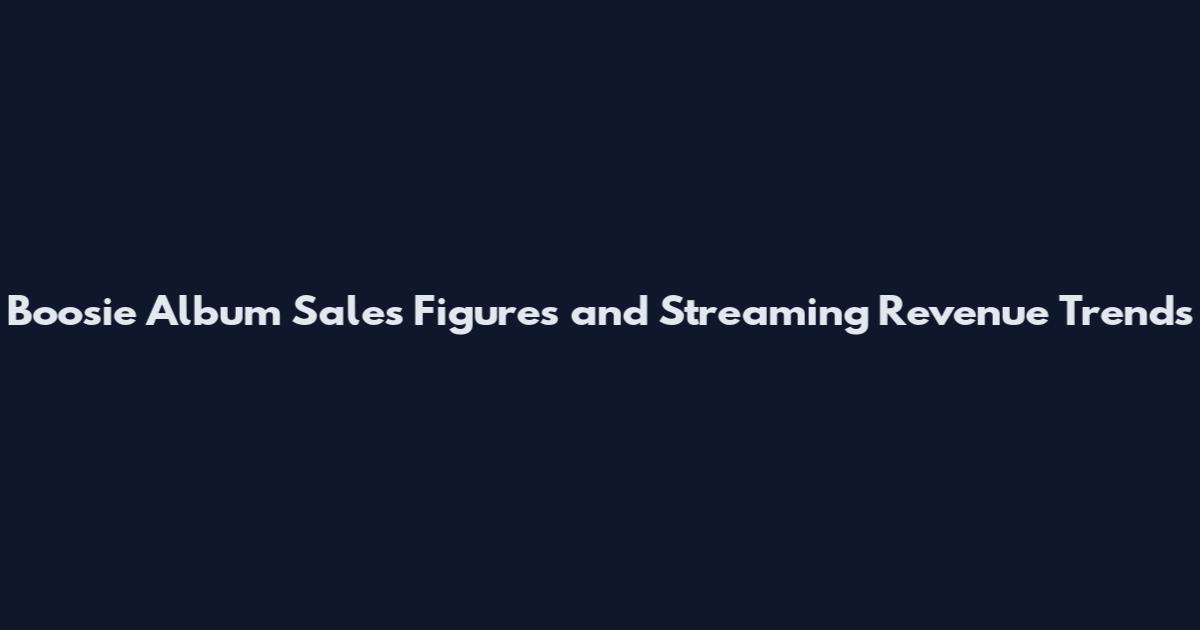 Boosie Album Sales Figures and Streaming Revenue Trends