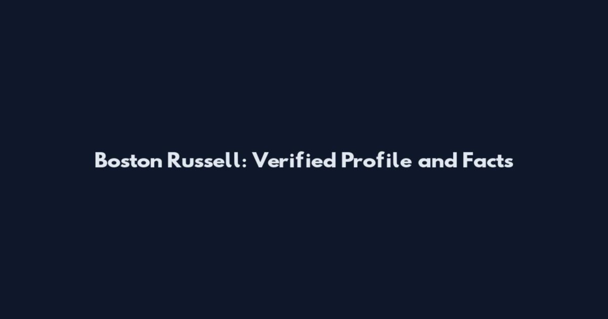 Boston Russell: Verified Profile and Facts