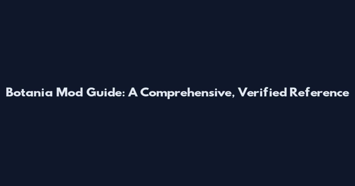 Botania Mod Guide: A Comprehensive, Verified Reference