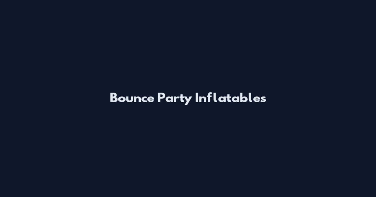Bounce Party Inflatables