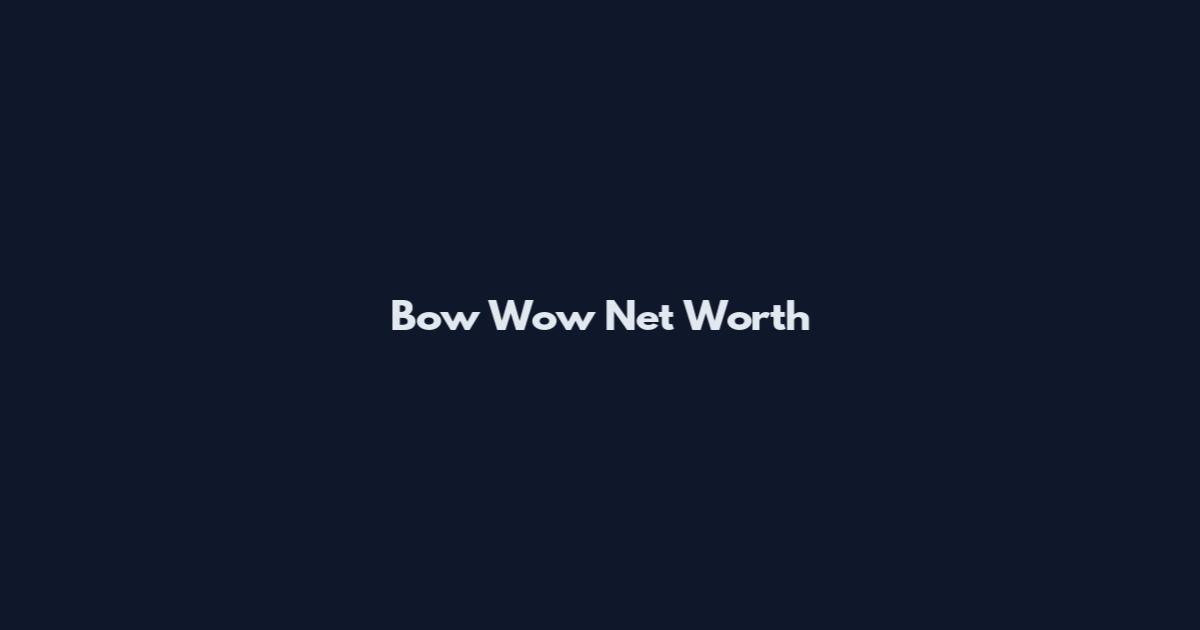 Bow Wow Net Worth