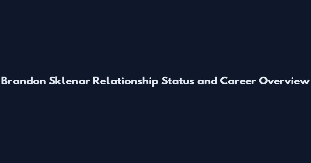 Brandon Sklenar Relationship Status and Career Overview