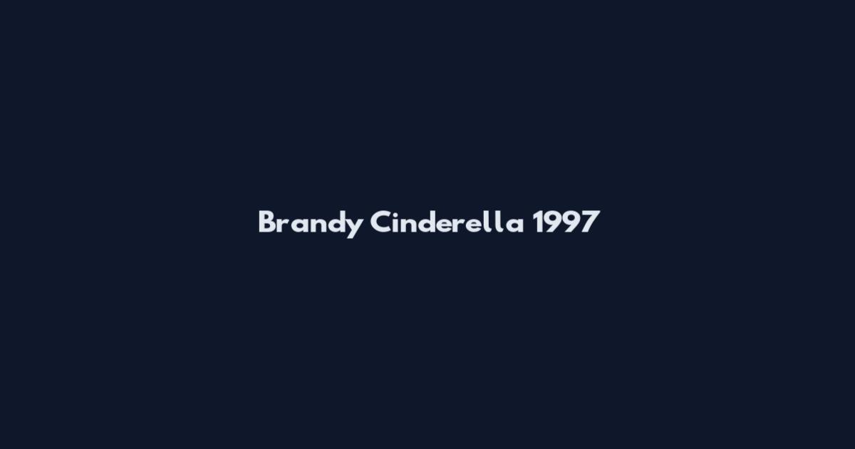 Brandy Cinderella 1997