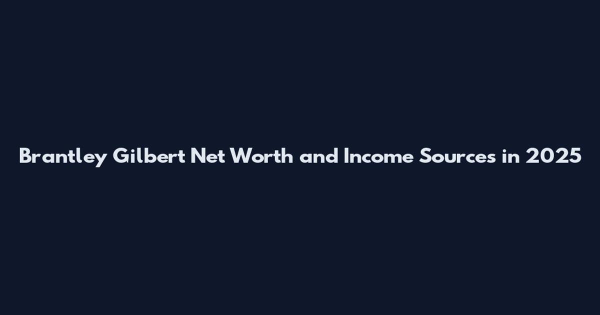 Brantley Gilbert Net Worth and Income Sources in 2025