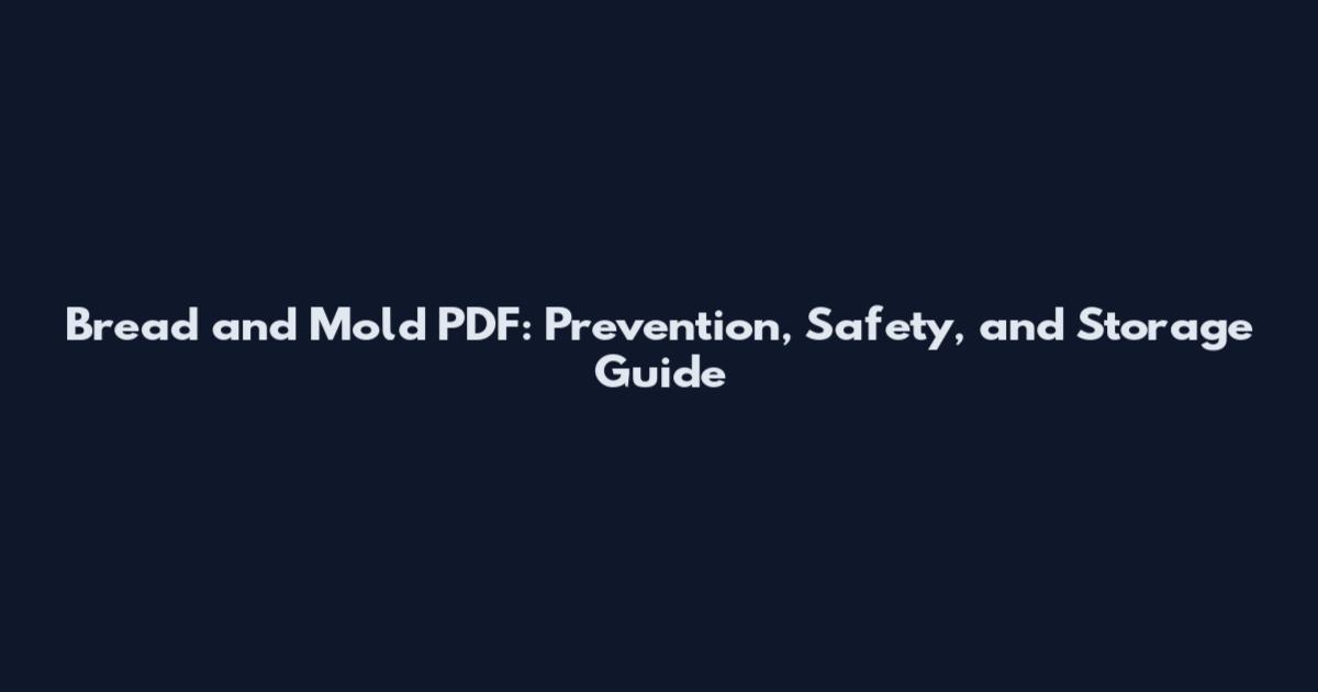 Bread and Mold PDF: Prevention, Safety, and Storage Guide