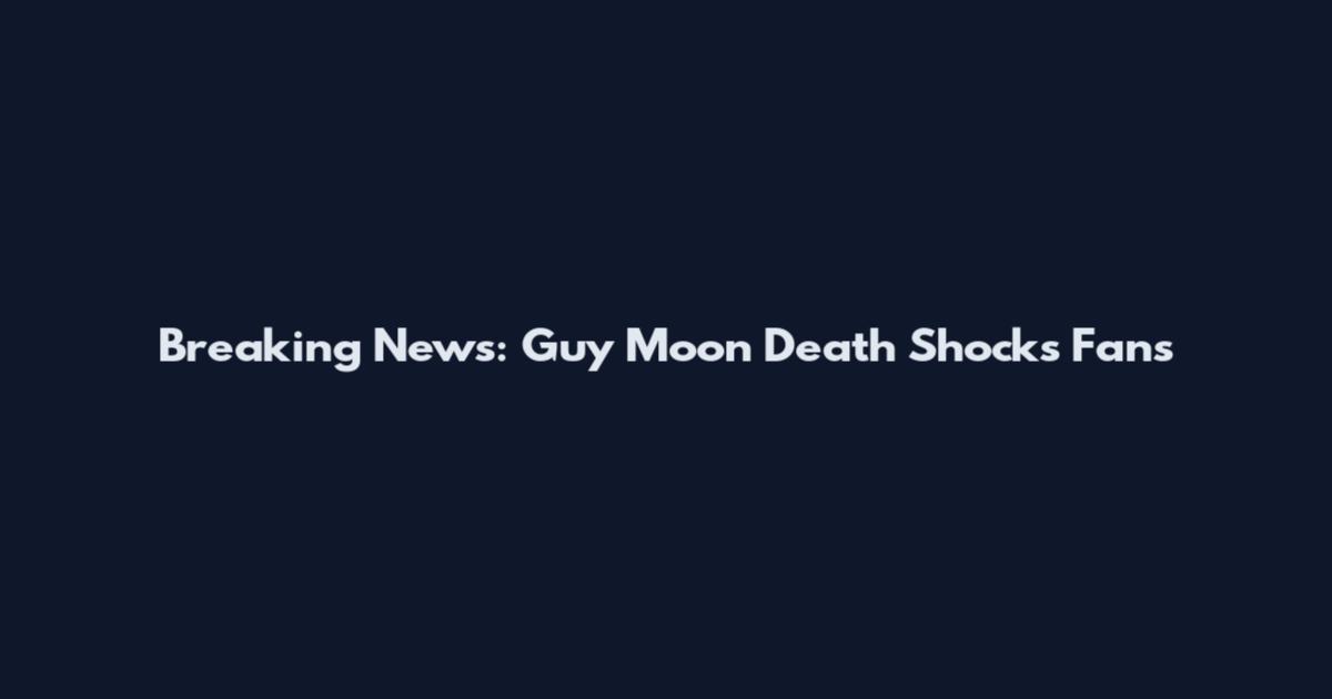 Breaking News: Guy Moon Death Shocks Fans