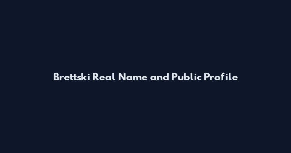 Brettski Real Name and Public Profile