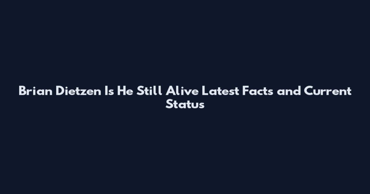 Brian Dietzen Is He Still Alive Latest Facts and Current Status