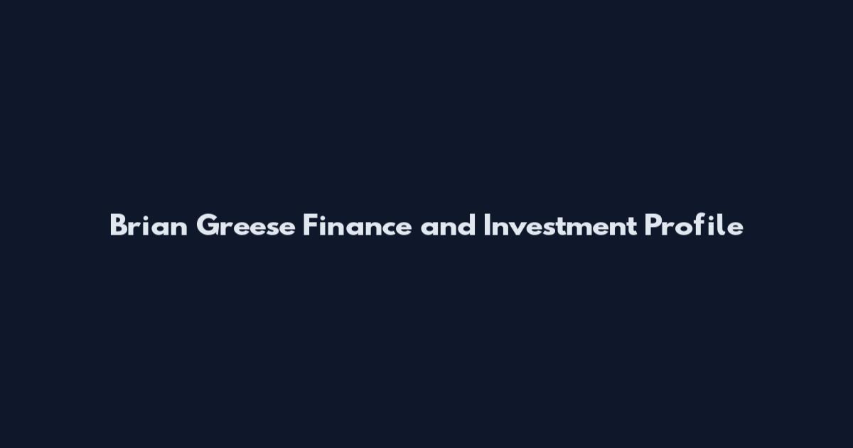 Brian Greese Finance and Investment Profile