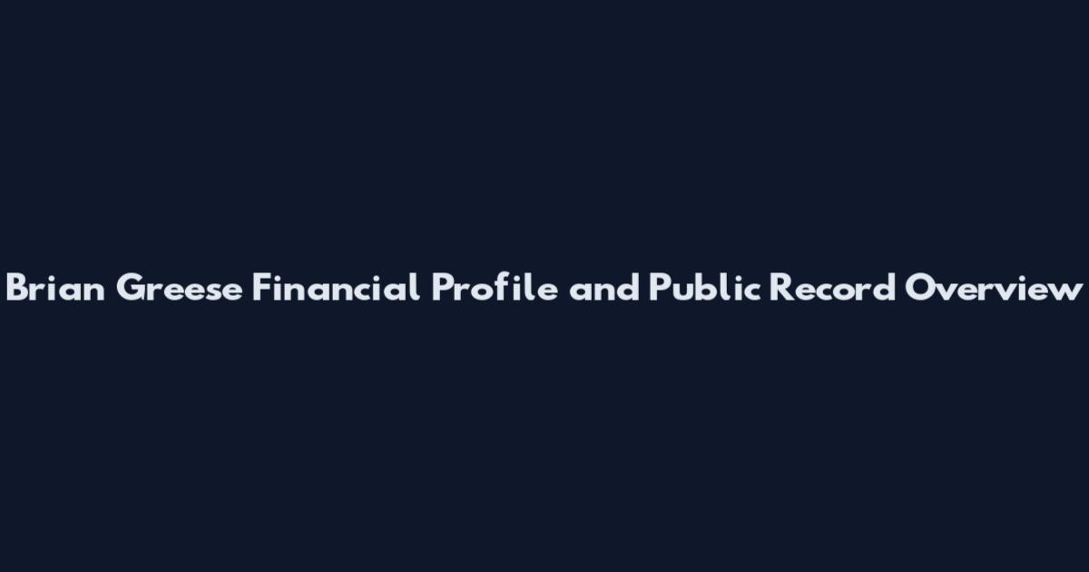 Brian Greese Financial Profile and Public Record Overview