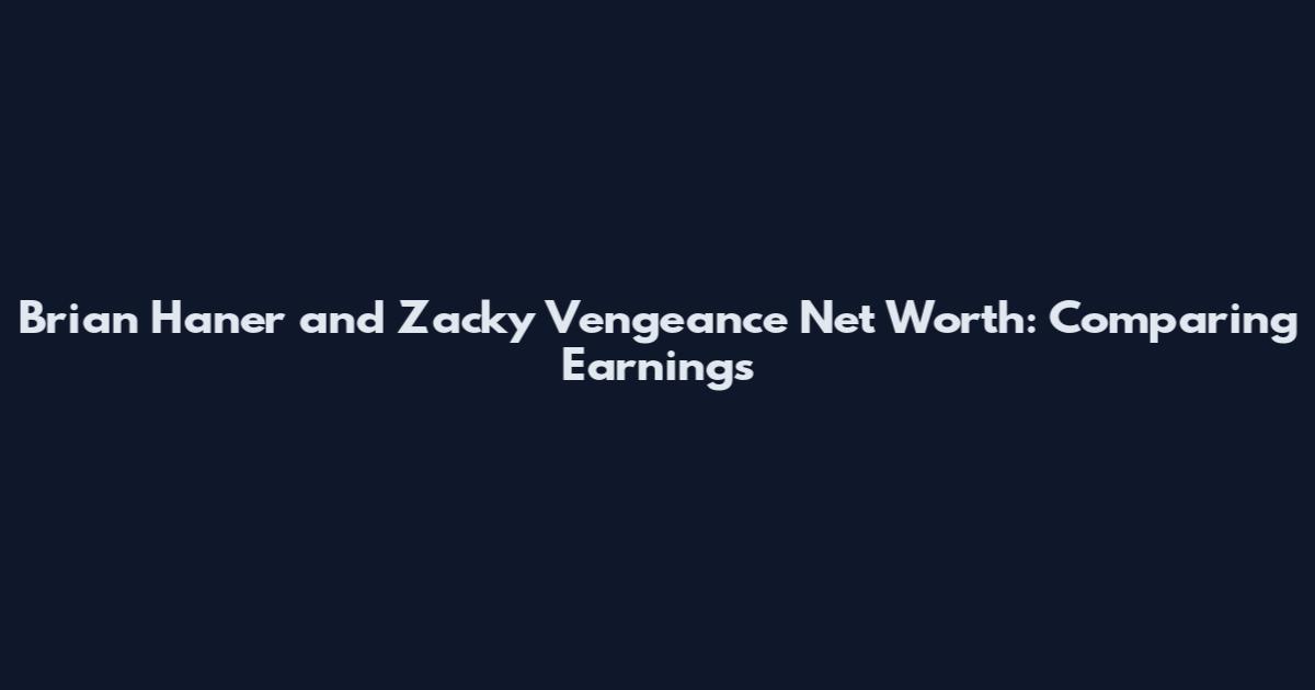 Brian Haner and Zacky Vengeance Net Worth: Comparing Earnings