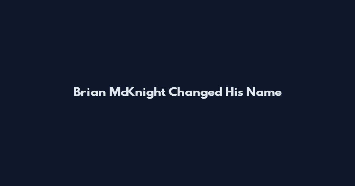 Brian McKnight Changed His Name