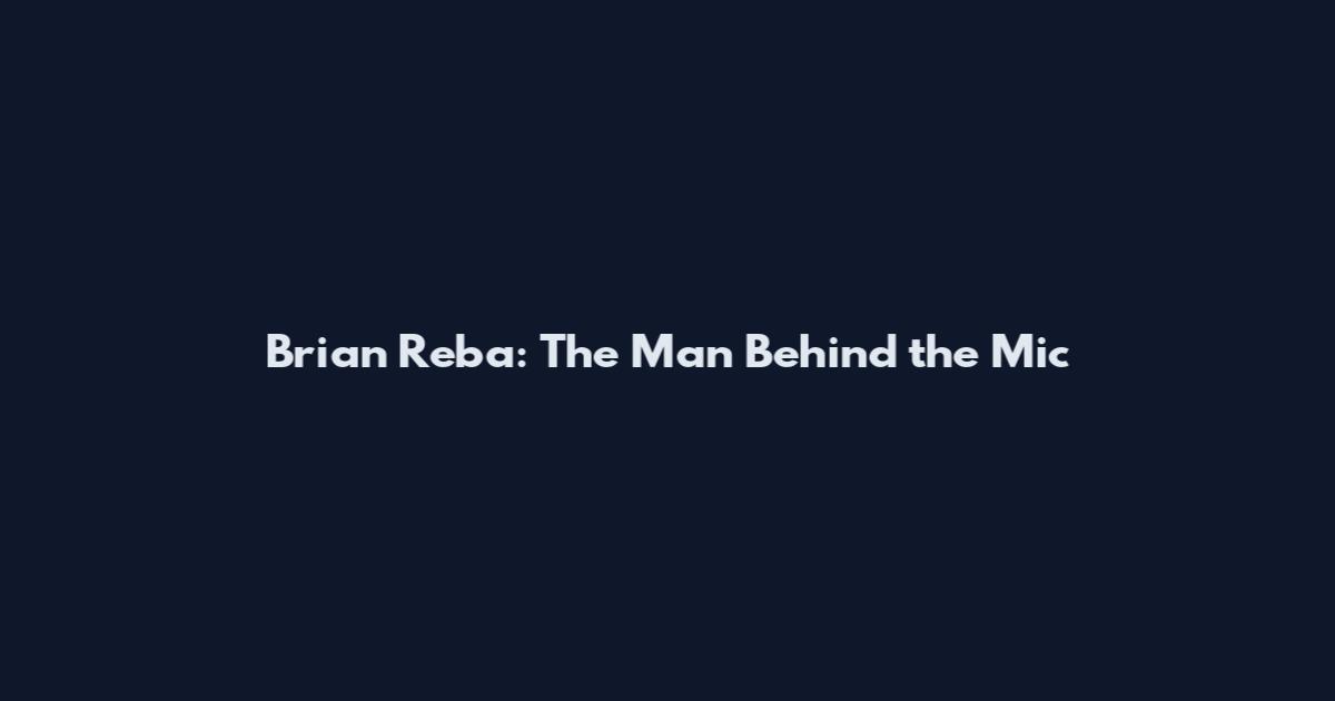 Brian Reba: The Man Behind the Mic