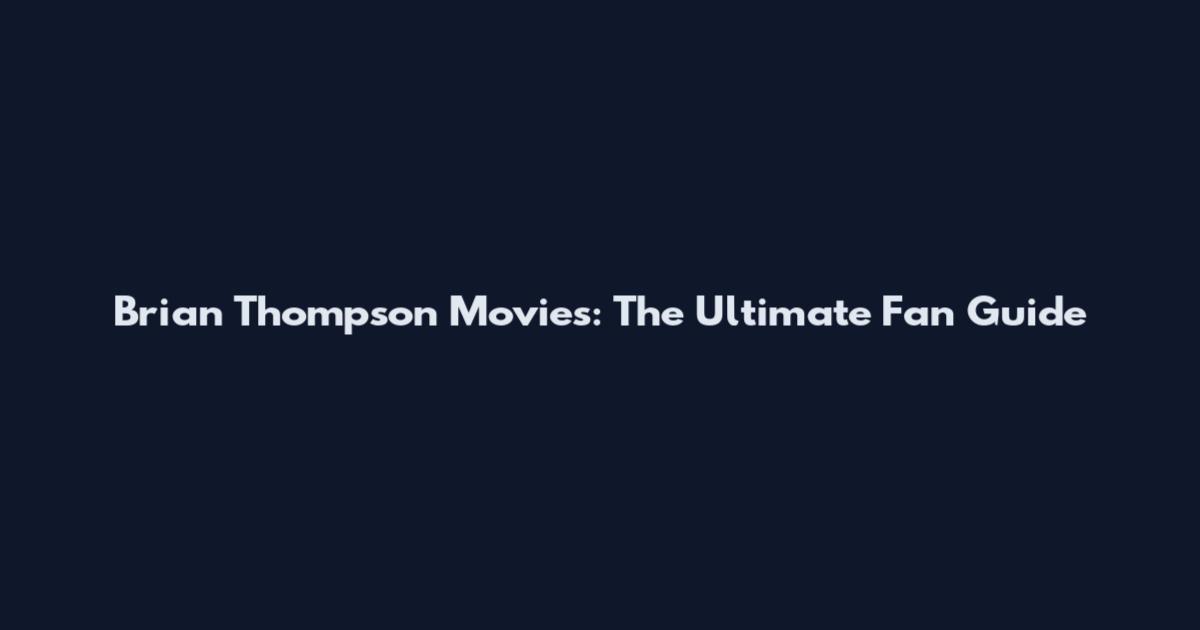 Brian Thompson Movies: The Ultimate Fan Guide