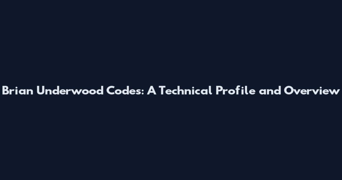 Brian Underwood Codes: A Technical Profile and Overview