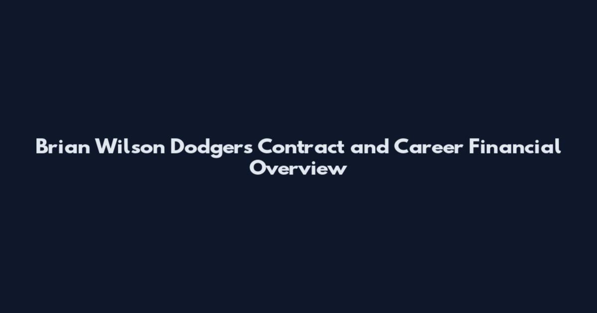 Brian Wilson Dodgers Contract and Career Financial Overview